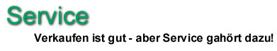 Verkaufen ist gut - aber Service gehört dazu!